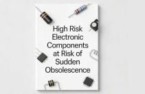 High Risk Electronic Components at Risk of Sudden Obsolescence