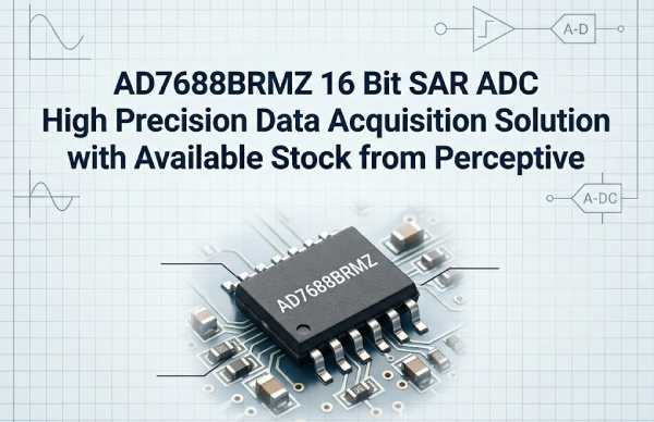 AD7688BRMZ 16 Bit SAR ADC High Precision Data Acquisition Solution with Available Stock from Perceptive